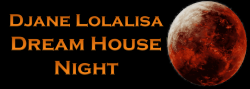 Djane Lolalisa Dream House Night